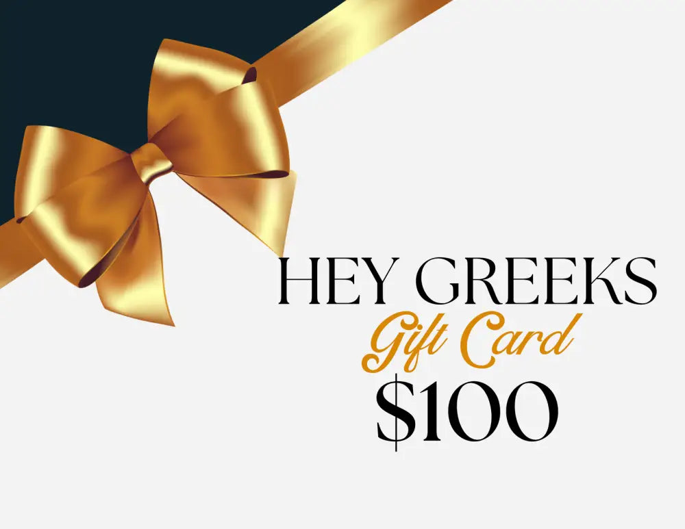 Hey Greeks Gift Card $100.00